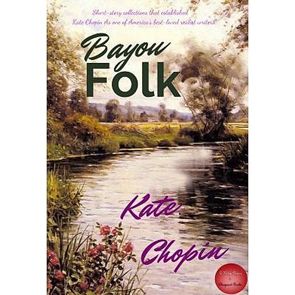 Bayou Folk / E-Kitap Projesi & Cheapest Books, Kate Chopin