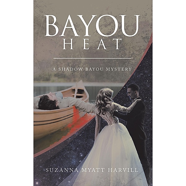 Bayou Heat, Suzanna Myatt Harvill