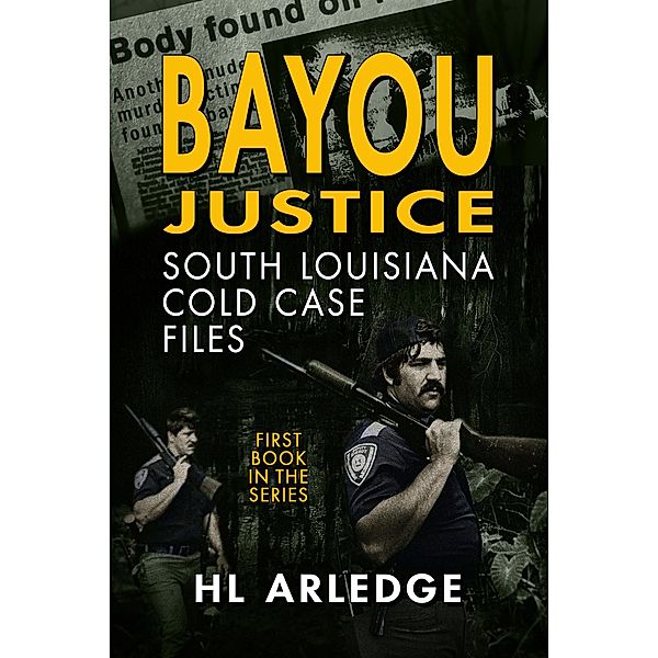 Bayou Justice / Bayou Justice, Hl Arledge