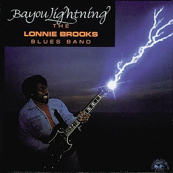 Bayou Lightning, Lonnie Brooks