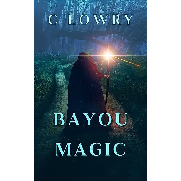 Bayou Magic, C. Lowry