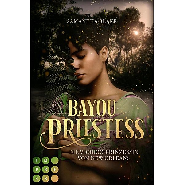 Bayou Priestess. Die Voodoo-Prinzessin von New Orleans, Samantha Blake
