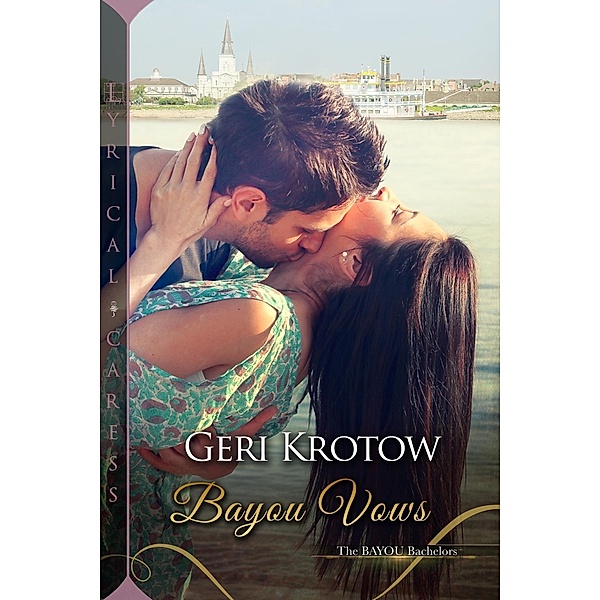 Bayou Vows / The Bayou Bachelors Bd.3, Geri Krotow