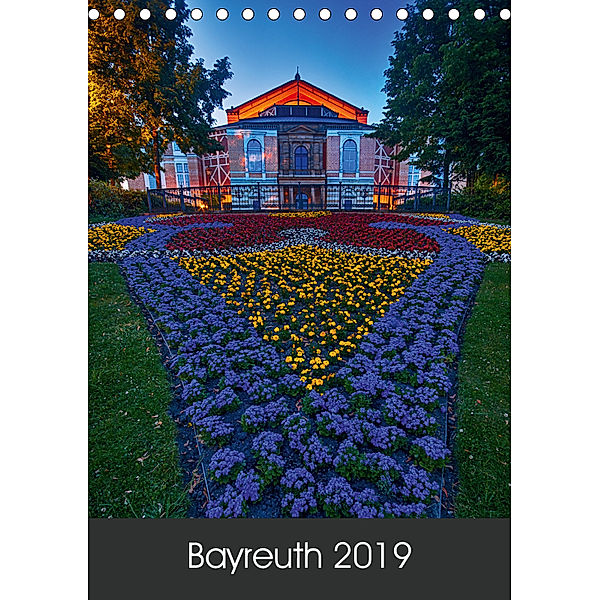 Bayreuth 2019 (Tischkalender 2019 DIN A5 hoch), Katrin Taepke