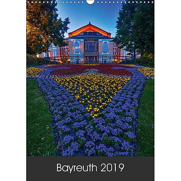 Bayreuth 2019 (Wandkalender 2019 DIN A3 hoch), Katrin Taepke