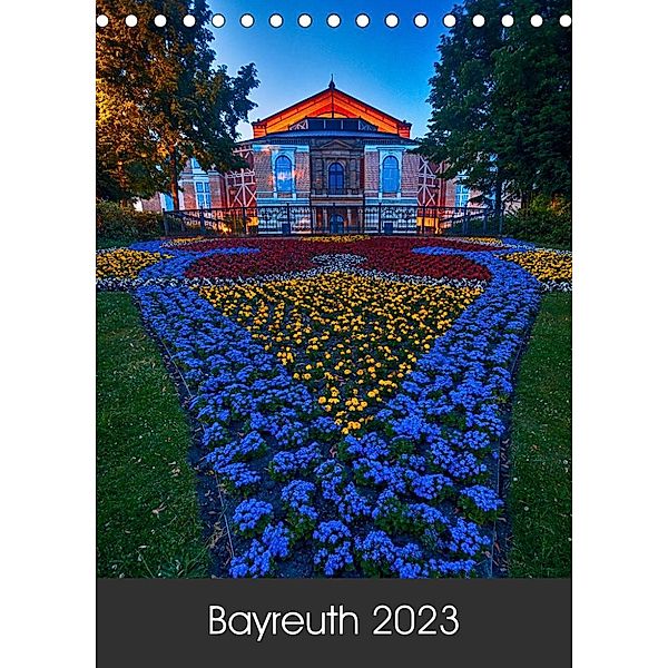 Bayreuth 2023 (Tischkalender 2023 DIN A5 hoch), Katrin Taepke