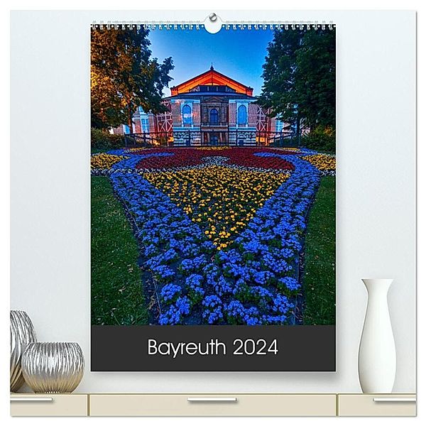 Bayreuth 2024 (hochwertiger Premium Wandkalender 2024 DIN A2 hoch), Kunstdruck in Hochglanz, Katrin Taepke