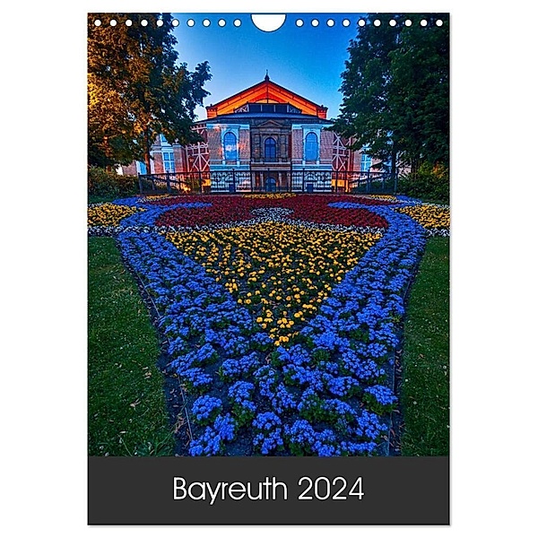 Bayreuth 2024 (Wandkalender 2024 DIN A4 hoch), CALVENDO Monatskalender, Katrin Taepke