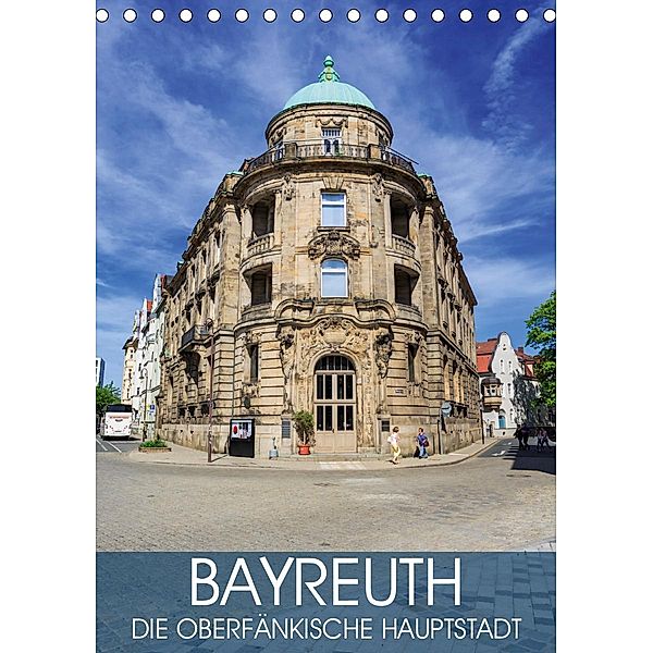 Bayreuth - die oberfränkische Hauptstadt (Tischkalender 2021 DIN A5 hoch), Val Thoermer