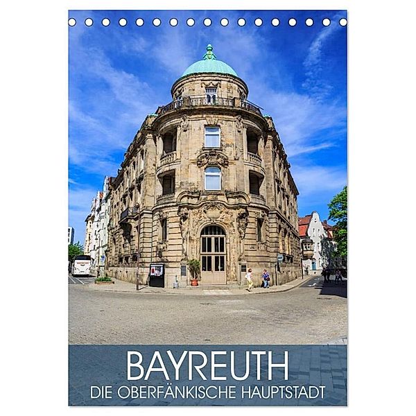 Bayreuth - die oberfränkische Hauptstadt (Tischkalender 2025 DIN A5 hoch), CALVENDO Monatskalender, Calvendo, Val Thoermer