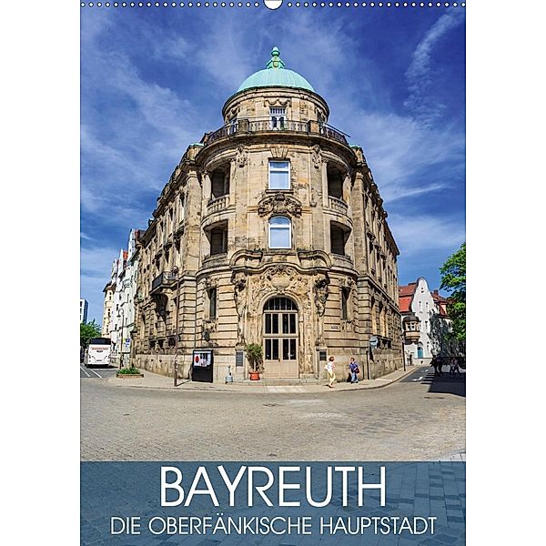 Bayreuth - die oberfränkische Hauptstadt (Wandkalender 2020 DIN A2 hoch), Val Thoermer