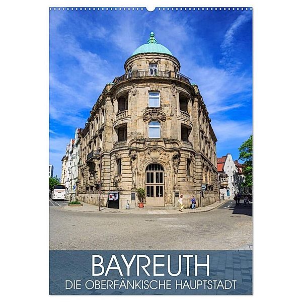 Bayreuth - die oberfränkische Hauptstadt (Wandkalender 2024 DIN A2 hoch), CALVENDO Monatskalender, Val Thoermer