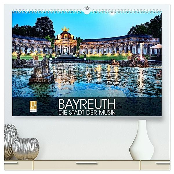 Bayreuth - die Stadt der Musik (hochwertiger Premium Wandkalender 2025 DIN A2 quer), Kunstdruck in Hochglanz, Calvendo, Val Thoermer