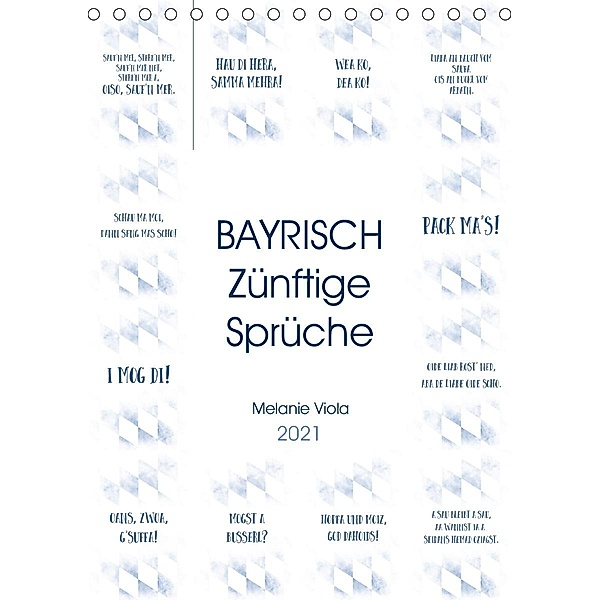 BAYRISCH Zünftige Sprüche (Tischkalender 2021 DIN A5 hoch), Melanie Viola