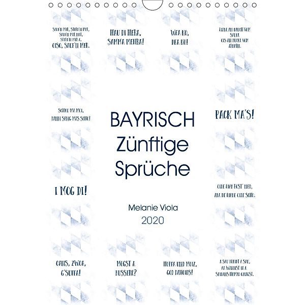 BAYRISCH Zünftige Sprüche (Wandkalender 2020 DIN A4 hoch), Melanie Viola