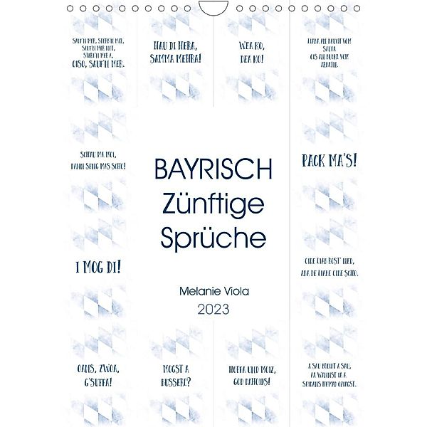 BAYRISCH Zünftige Sprüche (Wandkalender 2023 DIN A4 hoch), Melanie Viola