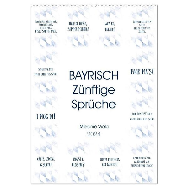 BAYRISCH Zünftige Sprüche (Wandkalender 2024 DIN A2 hoch), CALVENDO Monatskalender, Melanie Viola