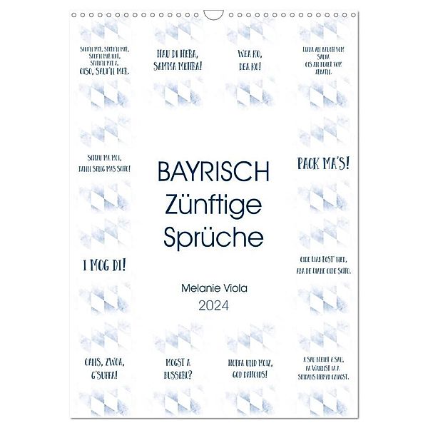 BAYRISCH Zünftige Sprüche (Wandkalender 2024 DIN A3 hoch), CALVENDO Monatskalender, Melanie Viola