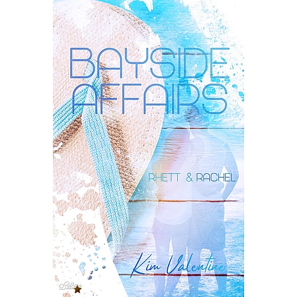 Bayside Affairs: Rhett & Rachel / Bayside-College-Reihe Bd.3, Kim Valentine