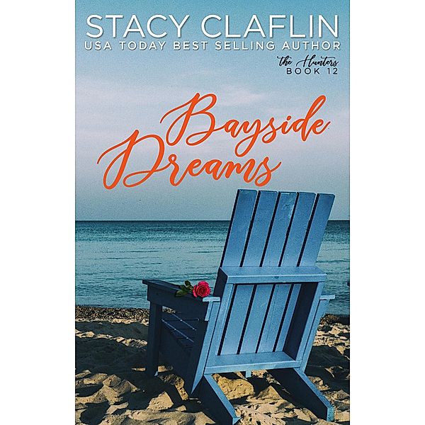 Bayside Dreams (The Hunters, #12) / The Hunters, Stacy Claflin