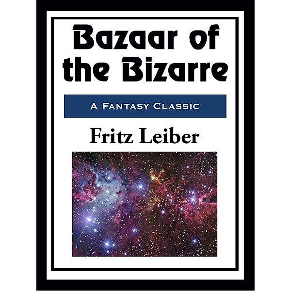 Bazaar of the Bizarre, Fritz Leiber