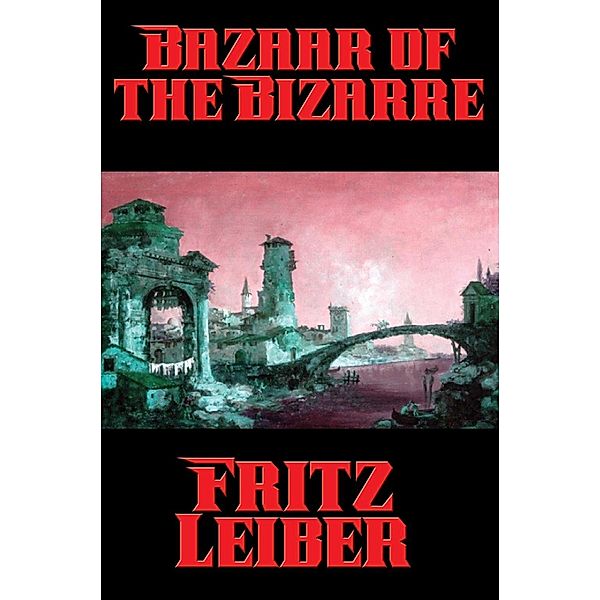 Bazaar of the Bizarre / Positronic Publishing, Fritz Leiber