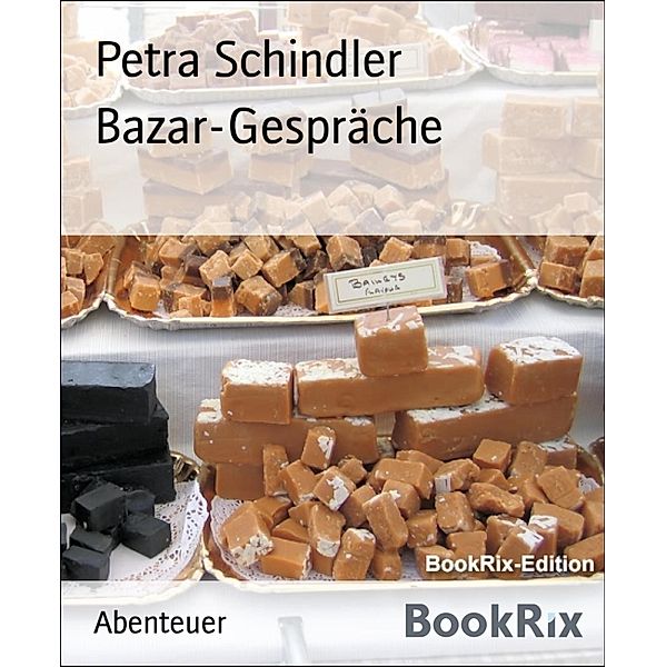 Bazar-Gespräche, Petra Schindler