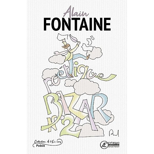 Bazar Poétique 2, Alain Fontaine