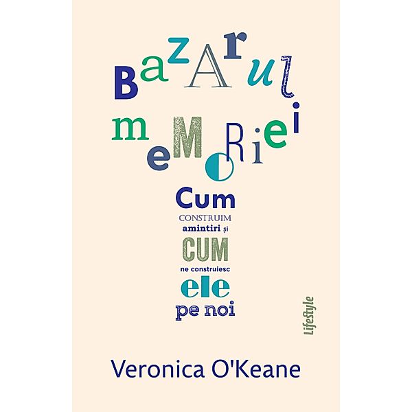 Bazarul memoriei / Self Help, Veronica O'Keane