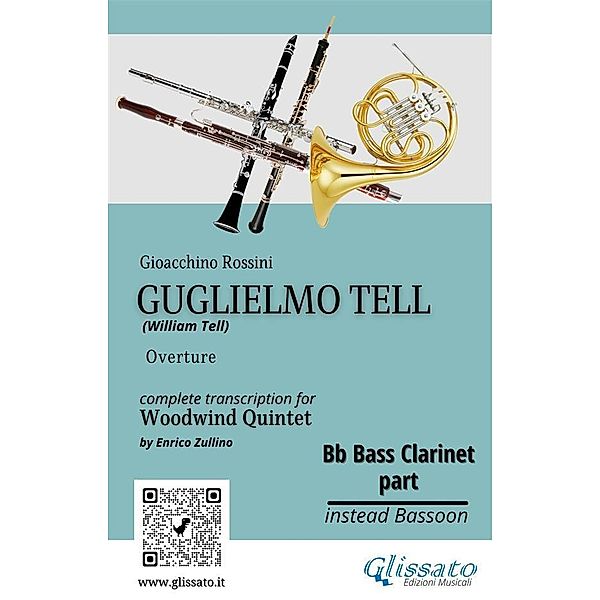 Bb Bass Clarinet (instead Bassoon) part of Guglielmo Tell for Woodwind Quintet / William Tell (overture) for Woodwind Quintet Bd.8, Gioacchino Rossini, A Cura Di Enrico Zullino