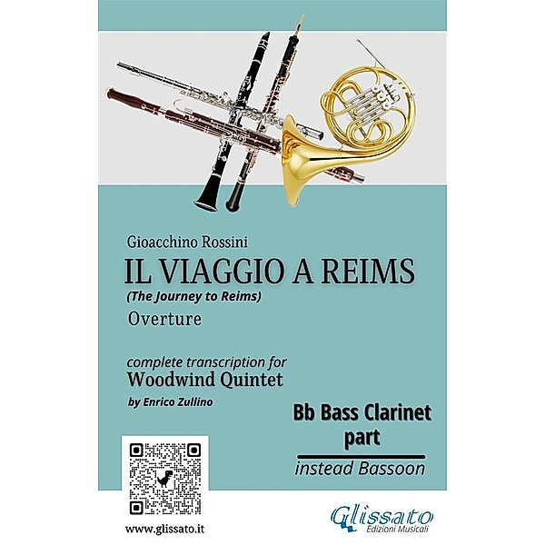 Bb Bass Clarinet (instead Bassoon) part of Il viaggio a Reims for Woodwind Quintet / The Journey to Reims - Woodwind Quintet Bd.8, A Cura Di Enrico Zullino, Gioacchino Rossini