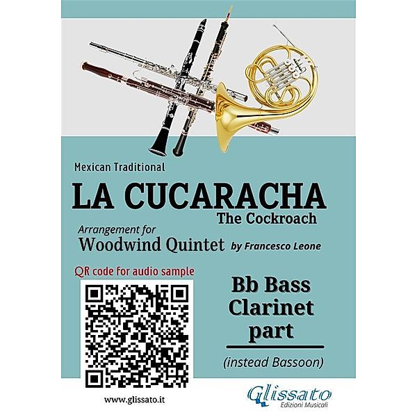Bb Bass Clarinet (instead Bassoon) part of La Cucaracha for Woodwind Quintet / La Cucaracha - Woodwind Quintet Bd.7, Mexican Traditional, a cura di Francesco Leone