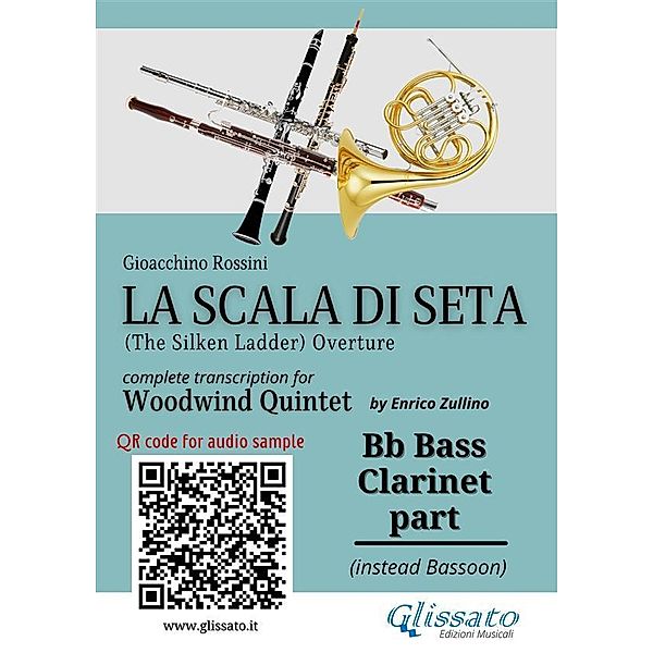 Bb Bass Clarinet (instead Bassoon) part of La Scala di Seta for Woodwind Quintet / La Scala di Seta - Woodwind Quintet Bd.8, Gioacchino Rossini, A Cura Di Enrico Zullino