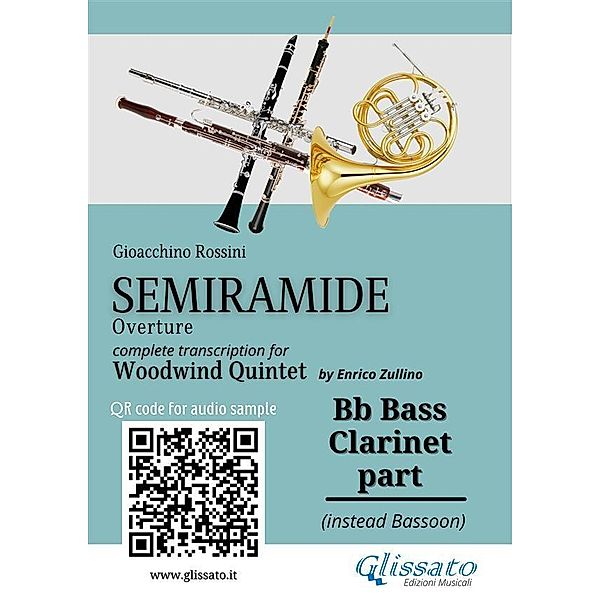 Bb Bass Clarinet (instead Bassoon) part of Semiramide overture for Woodwind Quintet / Semiramide - Woodwind Quintet Bd.7, Gioacchino Rossini, A Cura Di Enrico Zullino