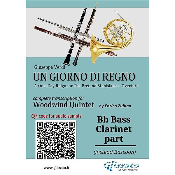 Bb Bass Clarinet (instead Bassoon) part of Un giorno di regno for Woodwind Quintet / Un giorno di regno - Woodwind Quintet Bd.8, A Cura Di Enrico Zullino, Giuseppe Verdi