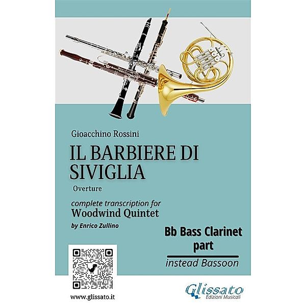 Bb Bass Clarinet part Il Barbiere di Siviglia for woodwind quintet / The Barber of Seville for Woodwind Quintet Bd.8, Gioacchino Rossini