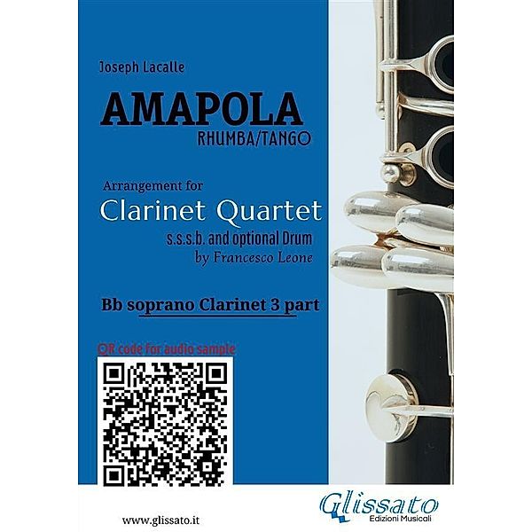 Bb Clarinet 3 part of Amapola for Clarinet Quartet / Amapola - Clarinet Quartet Bd.3, Joseph Lacalle, a cura di Francesco Leone