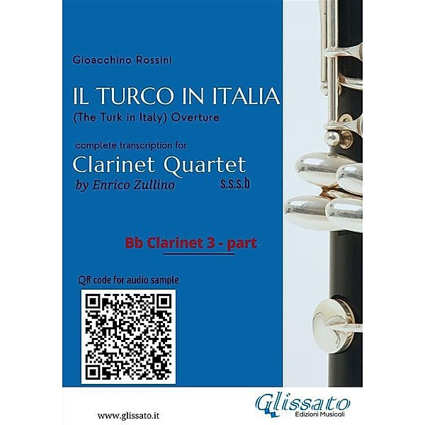 Bb Clarinet 3 part of Il Turco in Italia for Clarinet Quartet / Il Turco in Italia - Clarinet Quartet Bd.3, A Cura Di Enrico Zullino, Gioacchino Rossini