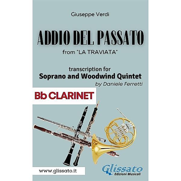 (Bb Clarinet) Addio del passato - Soprano & Woodwind Quintet / Addio del Passato - Soprano & Woodwind Quintet Bd.5, Giuseppe Verdi, a cura di Daniele Ferretti