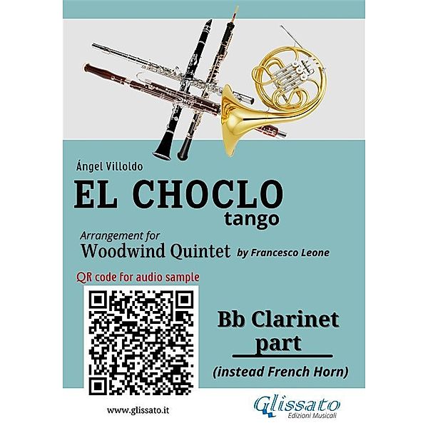 Bb Clarinet (instead Horn) part El Choclo tango for Woodwind Quintet / El Choclo - Woodwind Quintet Bd.8, Ángel Villoldo