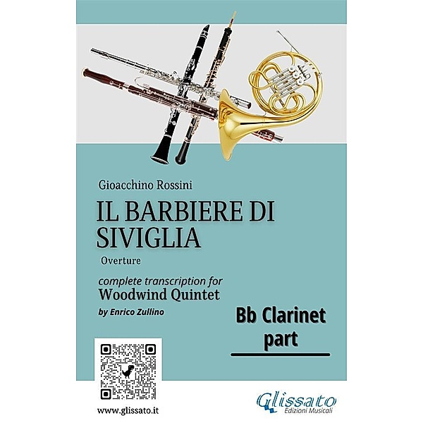Bb Clarinet part Il Barbiere di Siviglia for woodwind quintet / The Barber of Seville for Woodwind Quintet Bd.3, Gioacchino Rossini