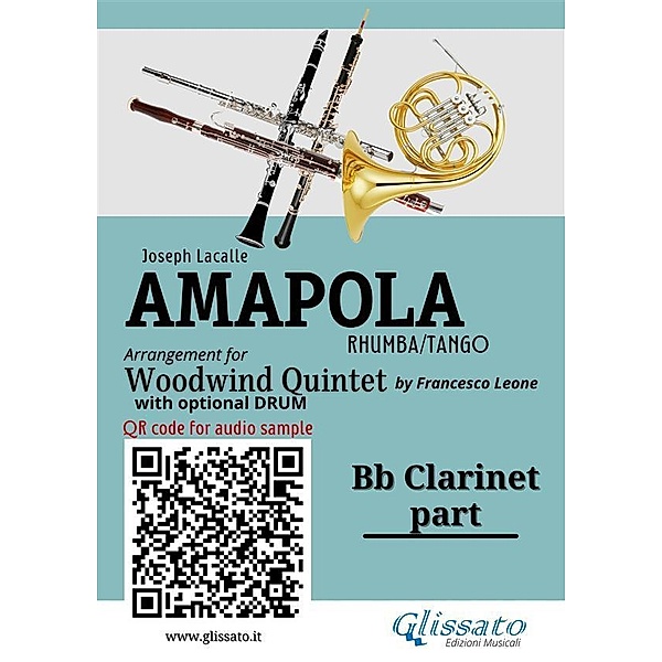 Bb Clarinet part of Amapola for Woodwind Quintet / Amapola - Woodwind Quintet Bd.3, Joseph Lacalle, a cura di Francesco Leone
