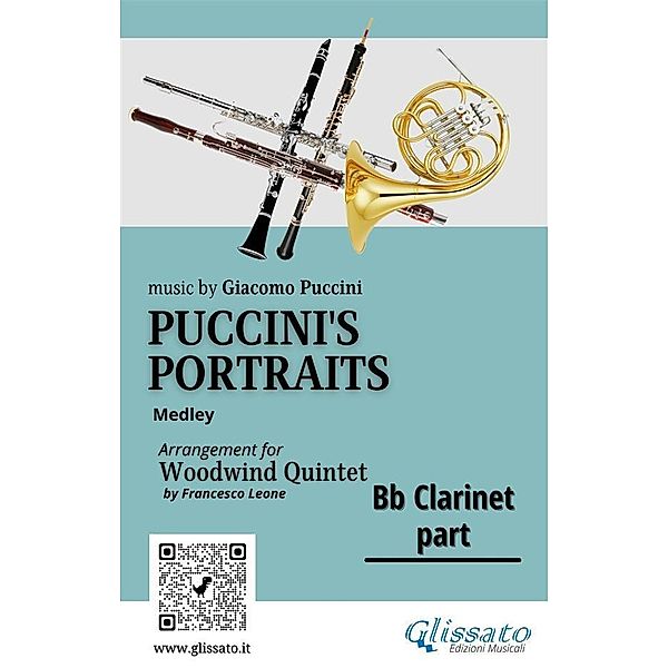 Bb Clarinet part of Puccini's Portraits for Woodwind Quintet / Puccini's Portraits (medley) for Woodwind Quintet Bd.3, a cura di Francesco Leone, Giacomo Puccini