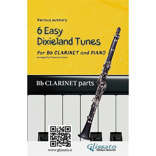 Bb Clarinet & Piano 6 Easy Dixieland Tunes clarinet parts / 6 Easy Dixieland Tunes - Clarinet & Piano Bd.1, American Traditional, Mark W. Sheafe, Thornton W. Allen