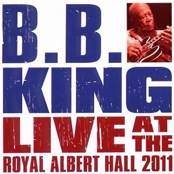 Bb King And Friends Live At The Royal Albert Hall, B. B. King