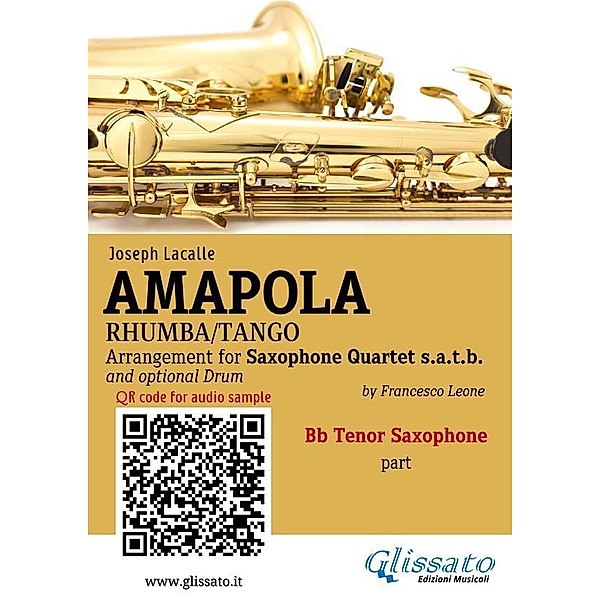 Bb Tenor Sax part of Amapola for Saxophone Quartet / Amapola- Saxophone Quartet Bd.3, Joseph Lacalle, a cura di Francesco Leone