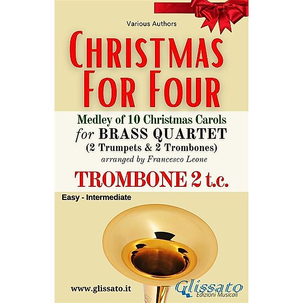 Bb Trombone 2 treble clef part - Brass Quartet Medley Christmas for Four / Christmas for Four - Brass Quartet Bd.6, Various Authors, Christmas Carols, a cura di Francesco Leone