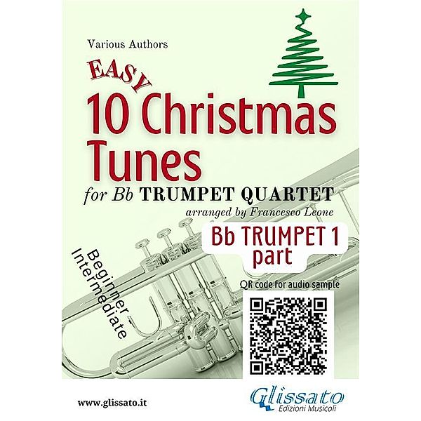 Bb Trumpet 1 of 10 Easy Christmas Tunes for Trumpet Quartet / 10 Easy Christmas Tunes - Trumpet Quartet Bd.1, Christmas Carols, a cura di Francesco Leone