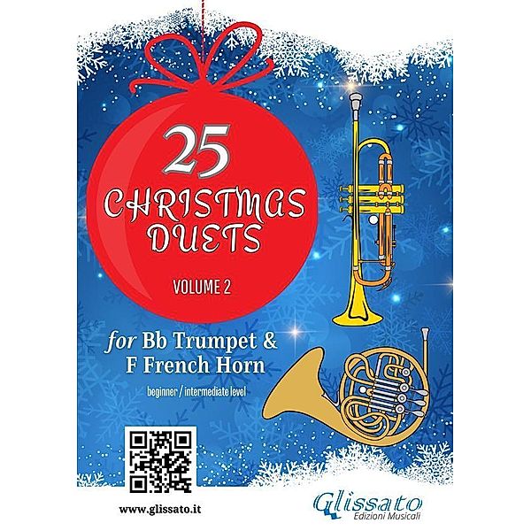 Bb Trumpet & French Horn in F: 25 Christmas duets volume 2 / Christmas duets for Bb Trumpet and French Horn in F Bd.2, Christmas Carols