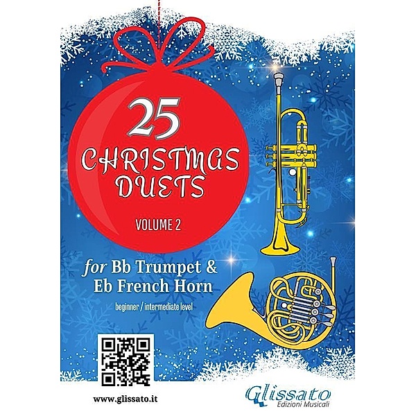 Bb Trumpet & Horn in Eb : 25 Christmas duets volume 2 / Christmas duets for Bb Trumpet and French Horn in Eb Bd.2, Christmas Carols